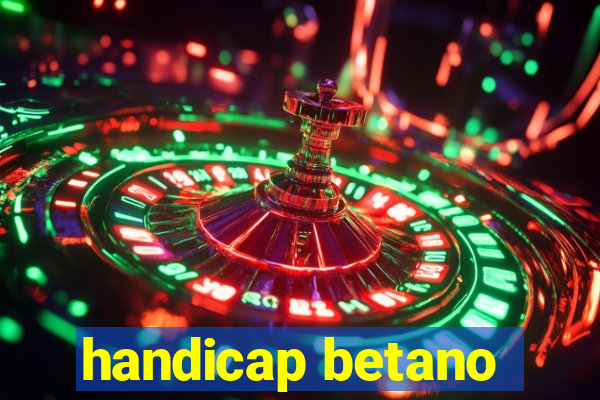 handicap betano