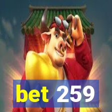 bet 259