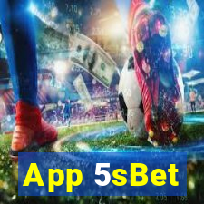 App 5sBet