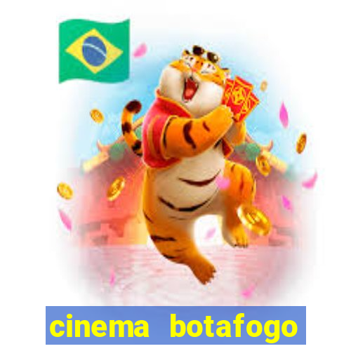 cinema botafogo praia shopping