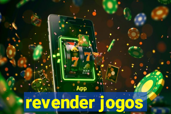 revender jogos