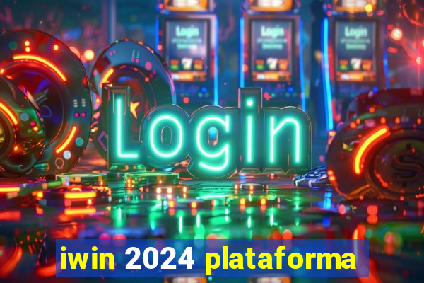 iwin 2024 plataforma