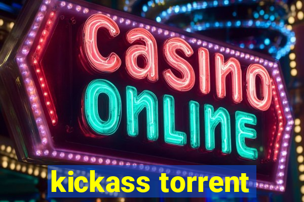 kickass torrent