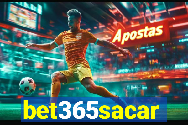 bet365sacar