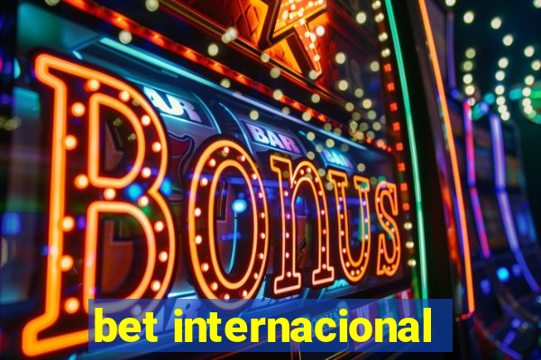 bet internacional