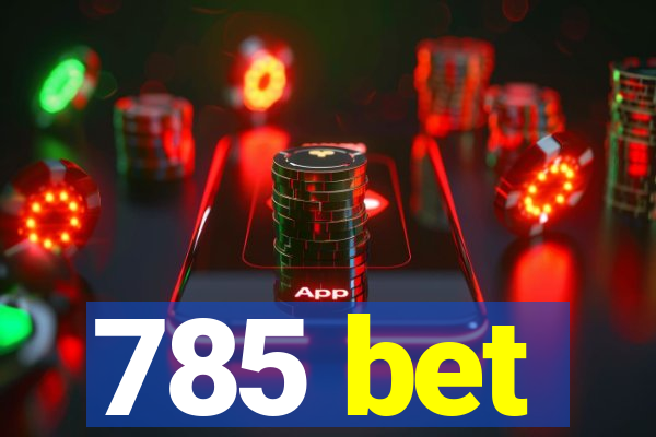 785 bet