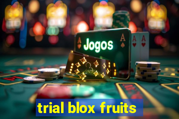 trial blox fruits