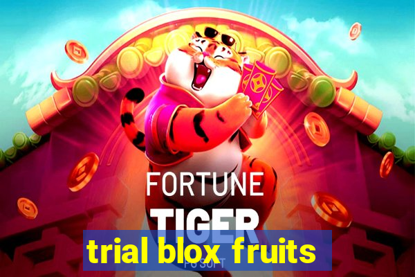 trial blox fruits