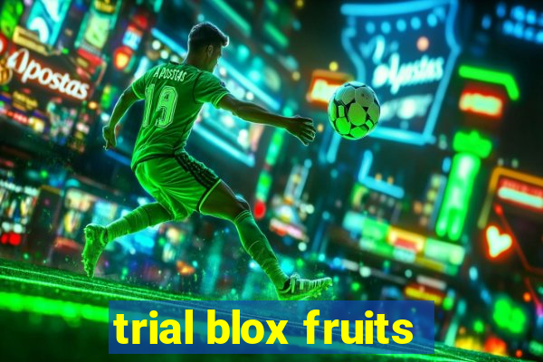 trial blox fruits