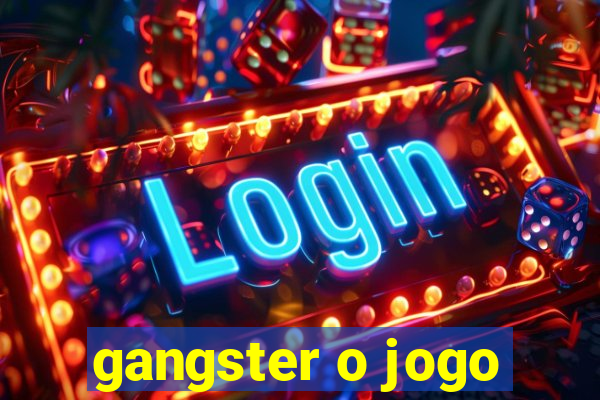 gangster o jogo