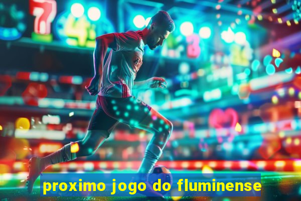 proximo jogo do fluminense