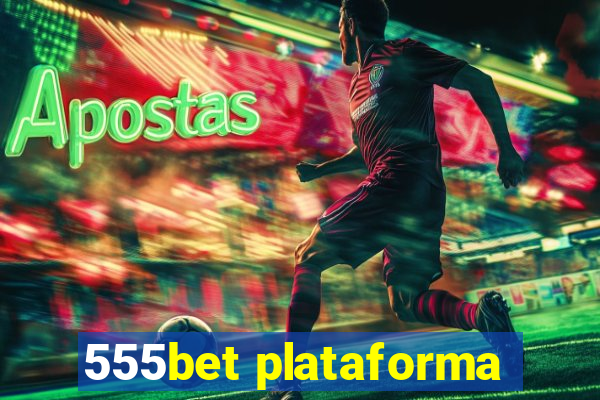 555bet plataforma