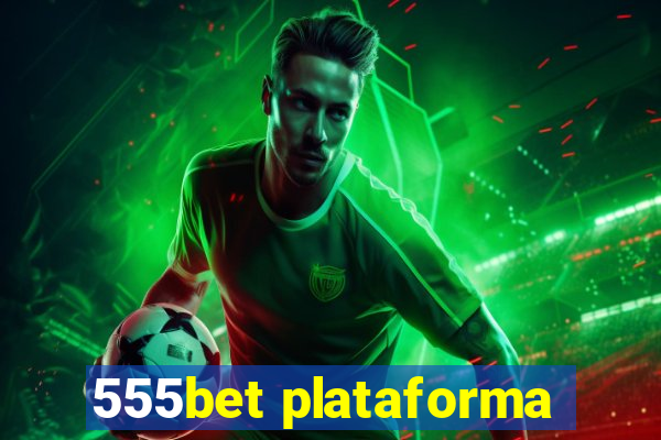 555bet plataforma