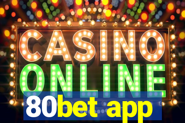 80bet app