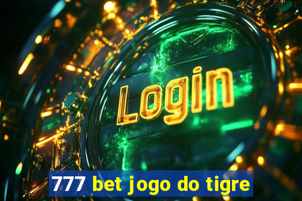 777 bet jogo do tigre