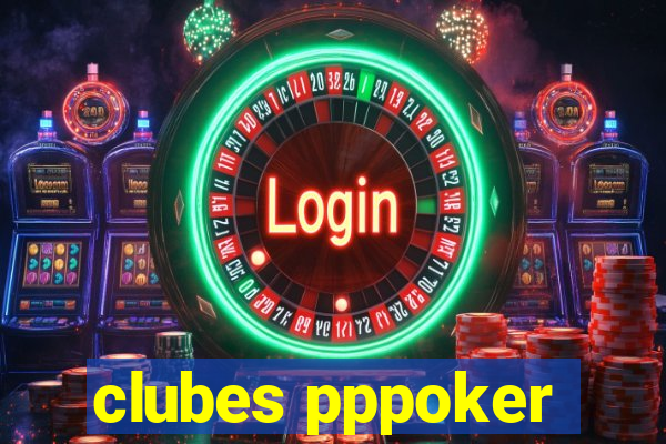 clubes pppoker