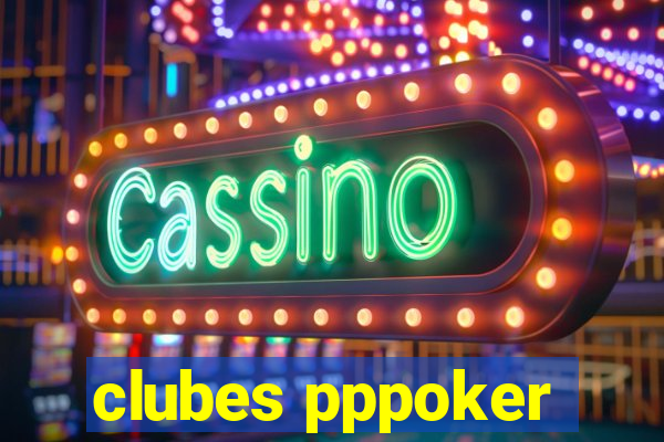 clubes pppoker