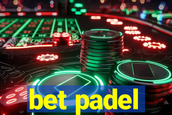 bet padel