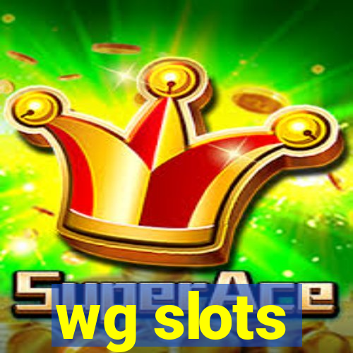 wg slots