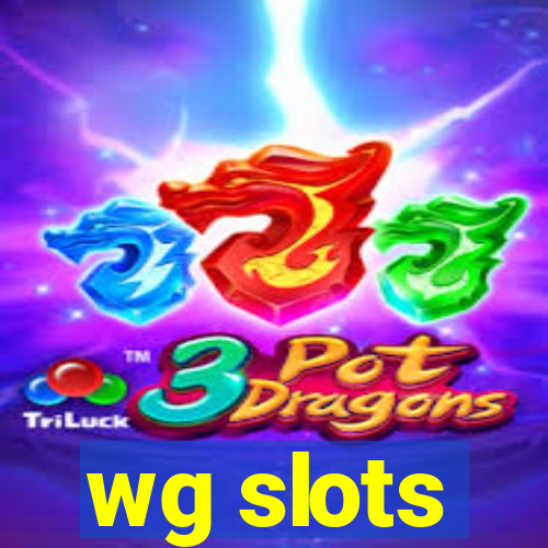 wg slots