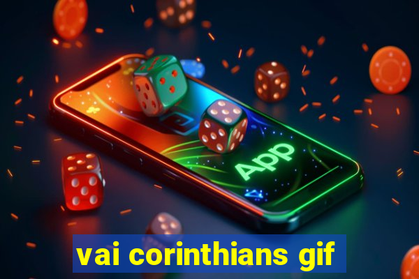 vai corinthians gif