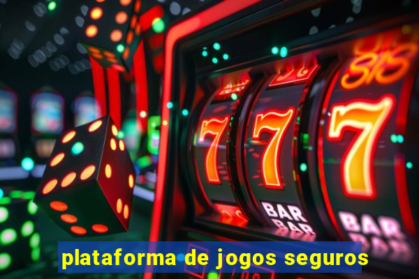 plataforma de jogos seguros