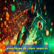 plataforma de jogos seguros