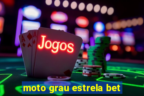 moto grau estrela bet