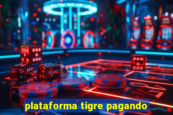 plataforma tigre pagando