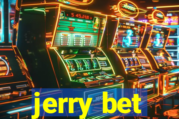 jerry bet