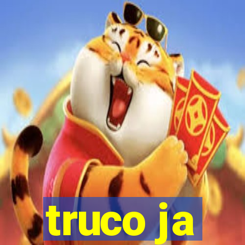 truco ja