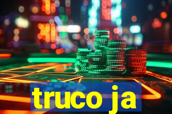 truco ja