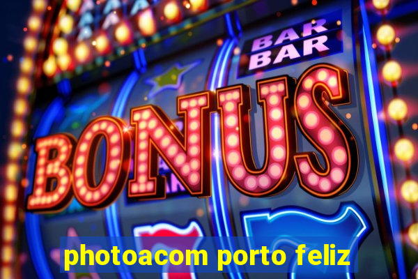 photoacom porto feliz