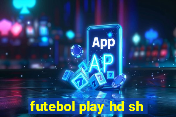 futebol play hd sh