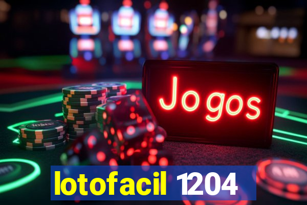 lotofacil 1204