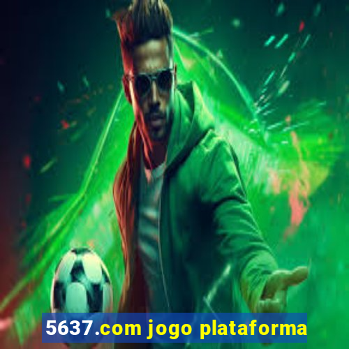 5637.com jogo plataforma