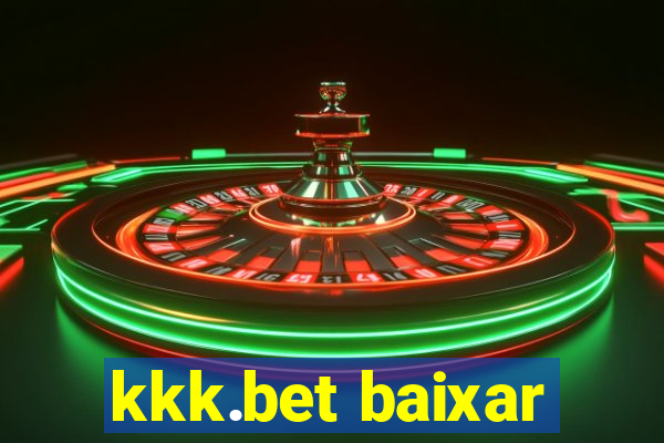 kkk.bet baixar