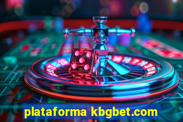 plataforma kbgbet.com