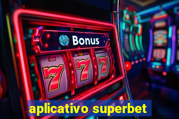 aplicativo superbet