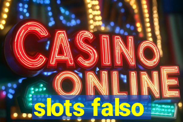 slots falso