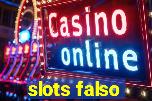 slots falso