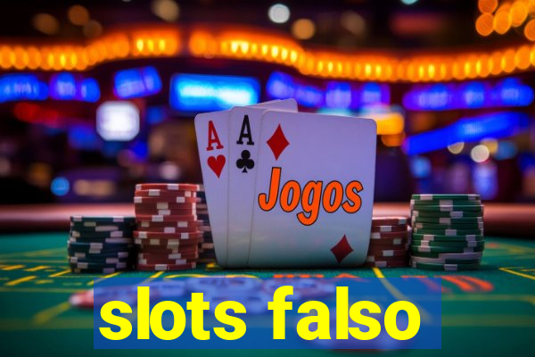 slots falso