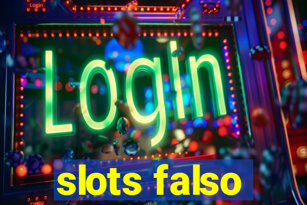 slots falso