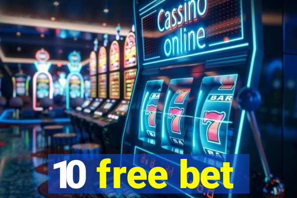 10 free bet