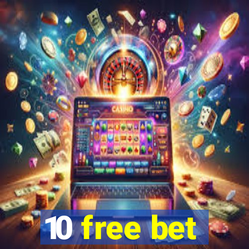 10 free bet