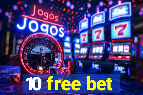 10 free bet