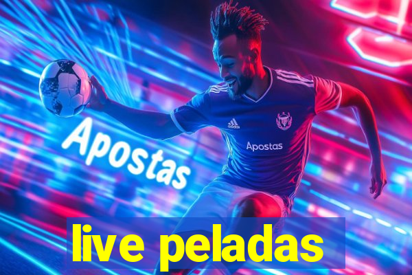 live peladas