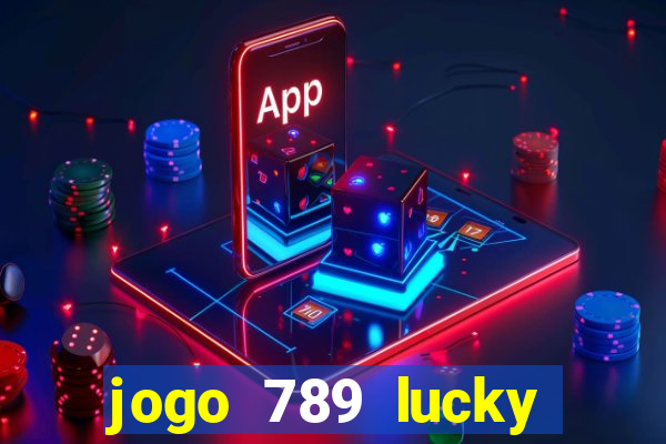 jogo 789 lucky paga mesmo