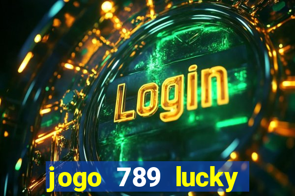 jogo 789 lucky paga mesmo