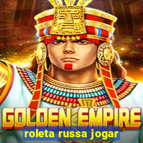 roleta russa jogar